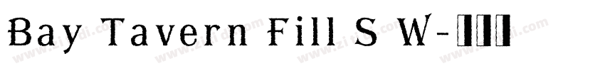 Bay Tavern Fill S W字体转换